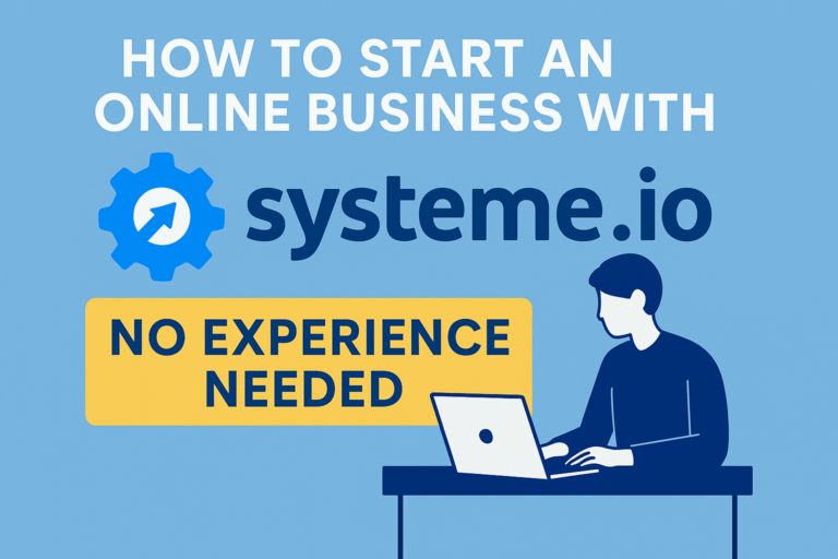 Promotional graphic for Systeme.io showing a beginner starting an online business with no experience